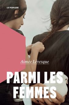 Parmi les femmes | Aimée Lévesque | La Peuplade