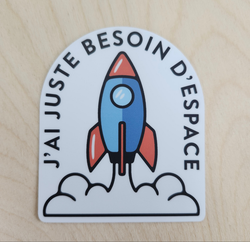 Autocollant J'ai juste besoin d'espace