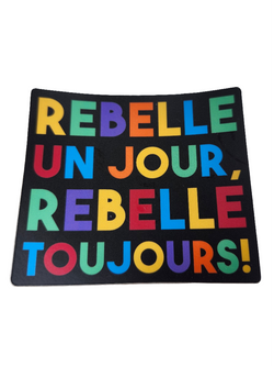 Autocollant Rebelle un jour...