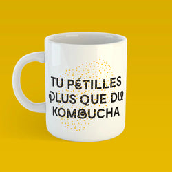 Tasse  | Tu pétilles plus que du Kombucha | Oui Manon