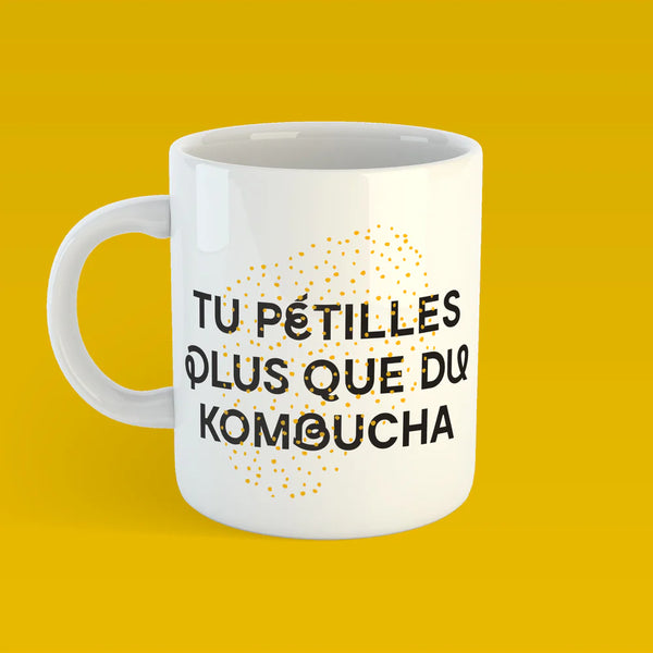 Tasse  | Tu pétilles plus que du Kombucha | Oui Manon