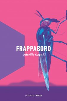 Frappabord | Mireille Gagné | La Peuplade