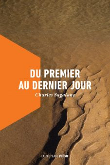 Du premier au dernier jour | Charles Sagalane | La Peuplade