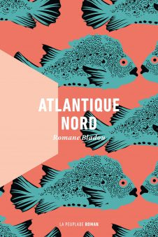 Atlantique Nord | Romane Bladou | La Peuplade